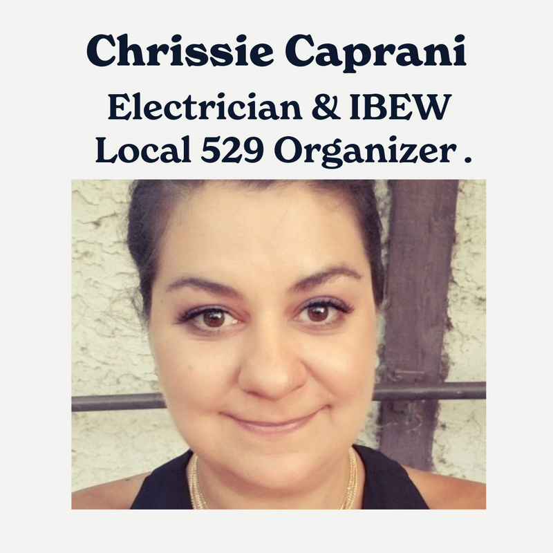 Chrissie Caprani: Electrician & IBEW Local 529 Organizer