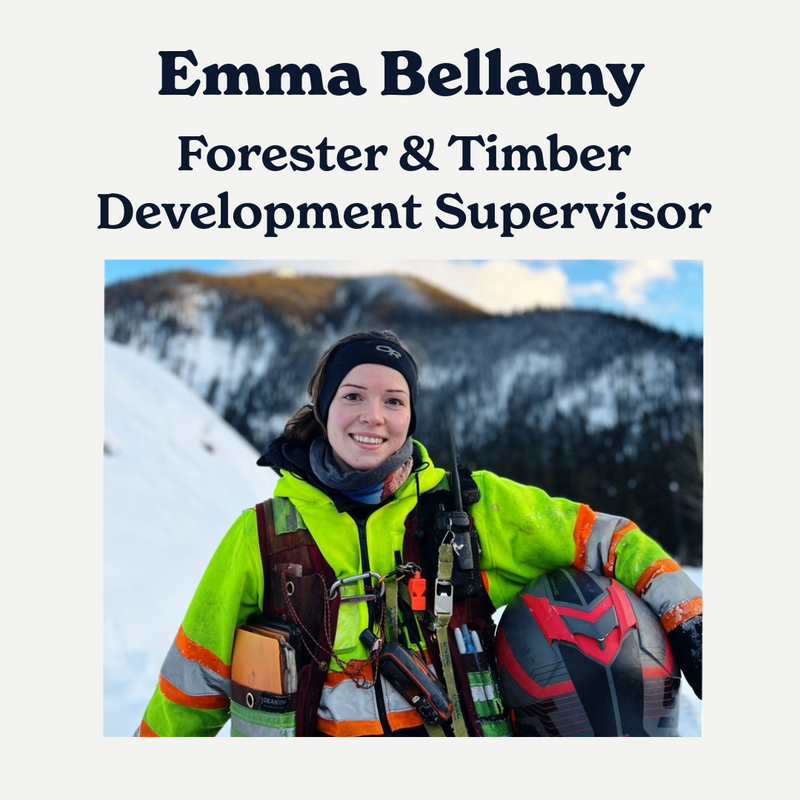 Emma Bellamy: Forester and Timber Development Supervisor