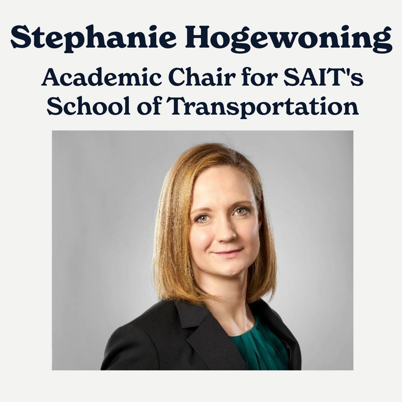 Stephanie Hogewoning: Academic Chair for SAIT's School of Transportation